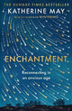 Enchantment: Reconnecting in an Anxious Age