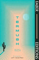 Termush (Faber Editions): 'A classic-stunning, dangerous, darkly beautiful' (Jeff VanderMeer)