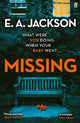 Missing: an 'utterly gripping, intelligent and haunting' detective crime thriller (Will Dean)