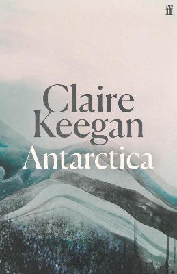 Antarctica: 'A genuine once-in-a-generation writer.' THE TIMES