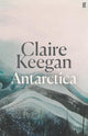 Antarctica: 'A genuine once-in-a-generation writer.' THE TIMES