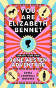 You Are Elizabeth Bennet: Create Your Own Jane Austen Adventure (Joanna Lumley: 'Perfect for Jane-ites like myself')