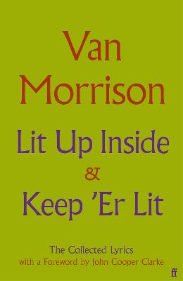 Lit Up Inside / Keep 'Er Lit: The Collected Lyrics