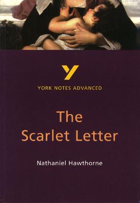 The Scarlet Letter (York Notes Advanced) English Literature Study Guide - for 2026, 2027 exams: York Notes Series
