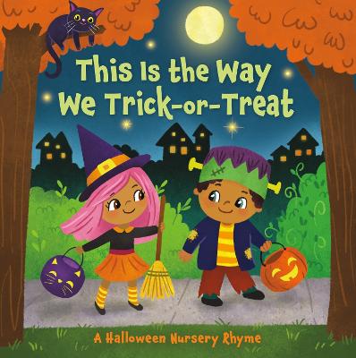 This Is the Way We Trick or Treat: A Hal