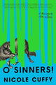 O Sinners!: A Novel