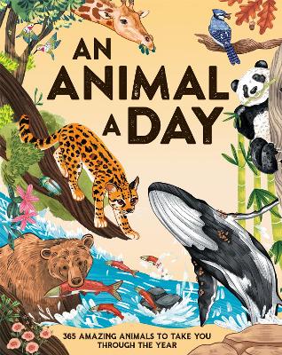 An Animal a Day : 365 Amazing Animals to