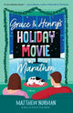 Grace & Henry's Holiday Movie Marathon: A Novel