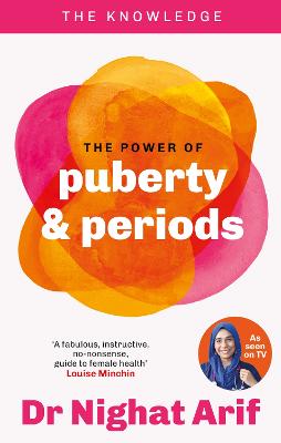 The Power of Puberty & Periods: The pocket guide to female health from one of TV's best loved doctors
