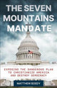 The Seven Mountains Mandate: Exposing the Dangerous Plan to Christianize America and Destroy Democracy