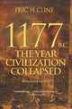 1177 B.C.: The Year Civilization Collapsed: Revised and Updated