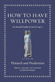 How to Have Willpower: An Ancient Guide to Not Giving In