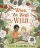 When We Went Wild: Volume 1
