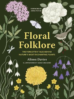 Floral Folklore: The forgotten tales behind nature's most enchanting plants
