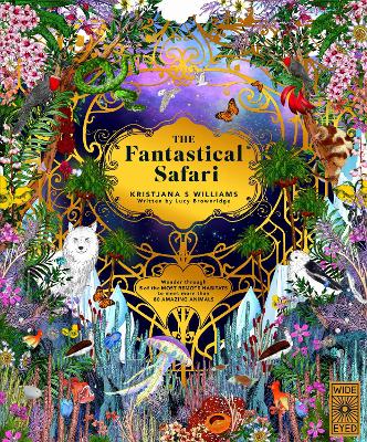 The Fantastical Safari: Wander through 5 of the most remote habitats to meet more than 80 amazing animals