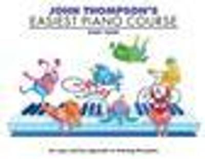 John Thompson's Easiest Piano Course 4: