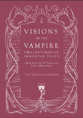 Visions of the Vampire: Two Centuries of Immortal Tales
