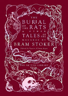 The Burial of the Rats: And Other Tales of the Macabre by Bram Stoker