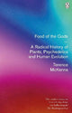 Food Of The Gods: A Radical History of Plants, Psychedelics and Human Evolution