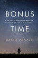 Bonus Time: A true story of surviving the worst and discovering the magic of everyday