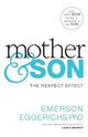 Mother and   Son: The Respect Effect