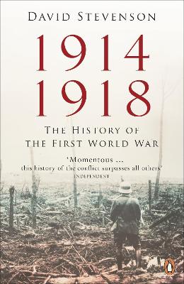 1914-1918: The History of the First World War