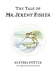 The Tale of Mr. Jeremy Fisher: The original and authorized edition