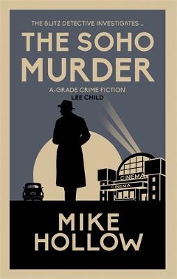 The Soho Murder: 'A-Grade crime fiction' LEE CHILD