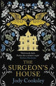 The Surgeon's House: The thrilling Gothic historical mystery