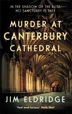 Murder at Canterbury Cathedral: The thrilling wartime murder mystery