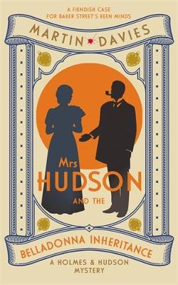 Mrs Hudson and the Belladonna Inheritance: The bestselling series inspired by the great detective's housekeeper