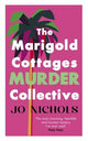 The Marigold Cottages Murder Collective: The warm and witty cosy crime novel