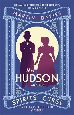 Mrs Hudson and the Spirits' Curse: The bestselling series inspired by the great detective's housekeeper in Baker Street