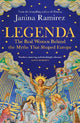 Legenda: The Real Women Behind the Myths That Shaped Europe