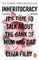 Inheritocracy: It's Time to Talk About the Bank of Mum and Dad