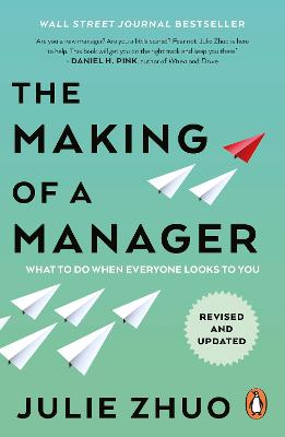 The Making of a Manager: What to Do When Everyone Looks to You