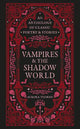 Vampires & the Shadow World: An anthology of classic poetry & stories
