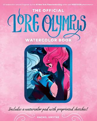 The Official Lore Olympus Watercolor Book: 20 simple watercolor lessons inspired by the #1 New York Times bestselling series and WEBTOON phenomenon - Includes a watercolor pad with preprinted sketches!