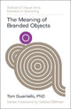The Meaning of Branded Objects: Why Some Things Matter More Than Others