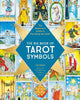 The Big Book of Tarot Symbols: The Beginner's Guide to Decoding the Cards