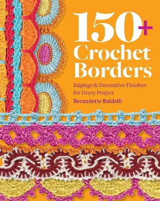 150+ Crochet Borders: Edgings and Decorative Finishes for Every Project-Inspired by Cities Around the World