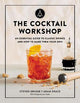 The Cocktail Workshop: An Essential Guid