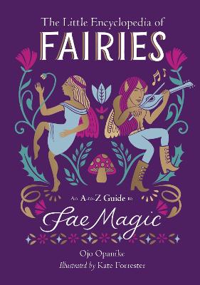 The Little Encyclopedia of Fairies: An A