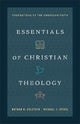 Essentials of Christian Theology: Foundations of the Christian Faith
