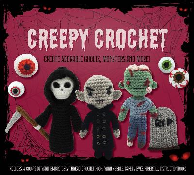 Creepy Crochet Kit: Create Adorable Ghouls, Monsters and More! Includes: 4 Colors of Yarn, Embroidery Thread, Crochet Hook, Yarn Needle, Safety Eyes, Fiberfill, Instruction Book