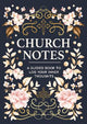 Church Notes: A Guided Book to Log Your Inner Thoughts