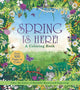 Spring is Here! A Coloring Book: Color the Season of Beautiful Blooms and Beginnings - Over 100 Pages to Color