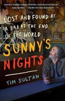 Sunny's Nights: Lost and Found at a Bar on the Edge of the World