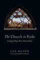 The Church in Exile - Living in Hope After Christendom