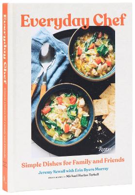 Everyday Chef: Simple Recipes for Family and Friends